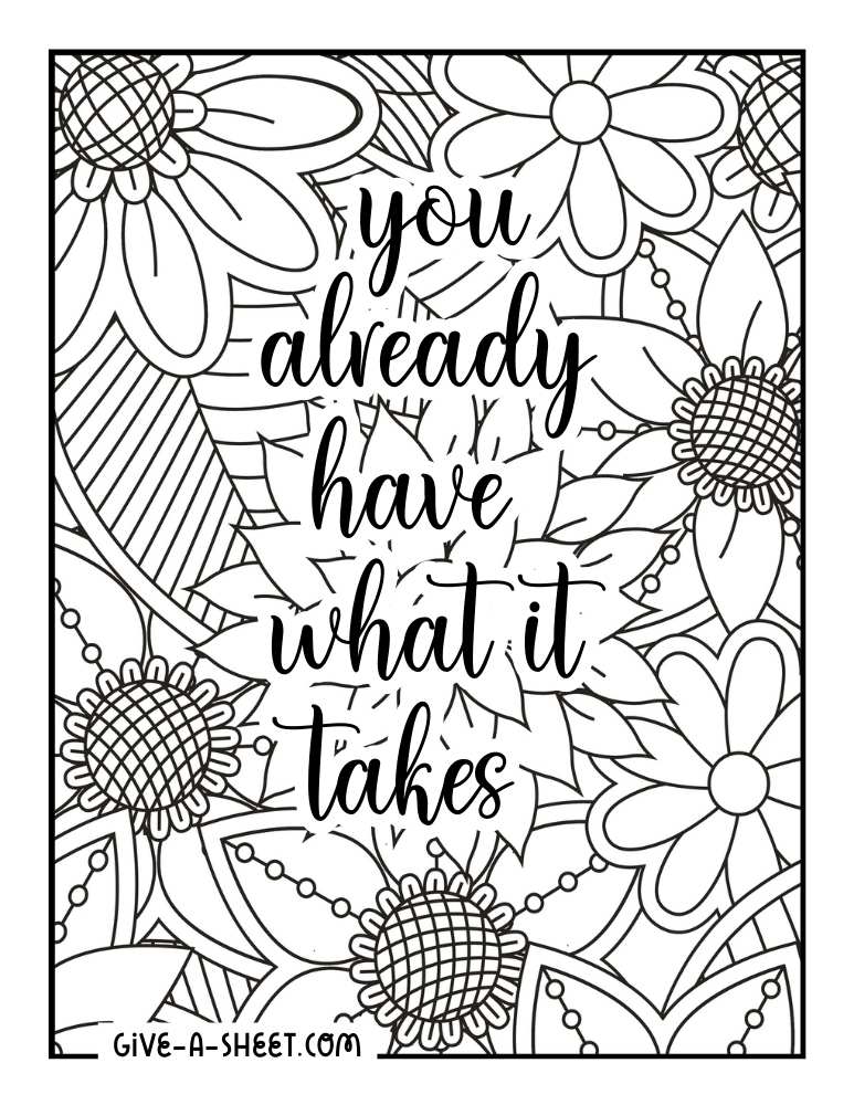 Printable flower quote coloring sheet.