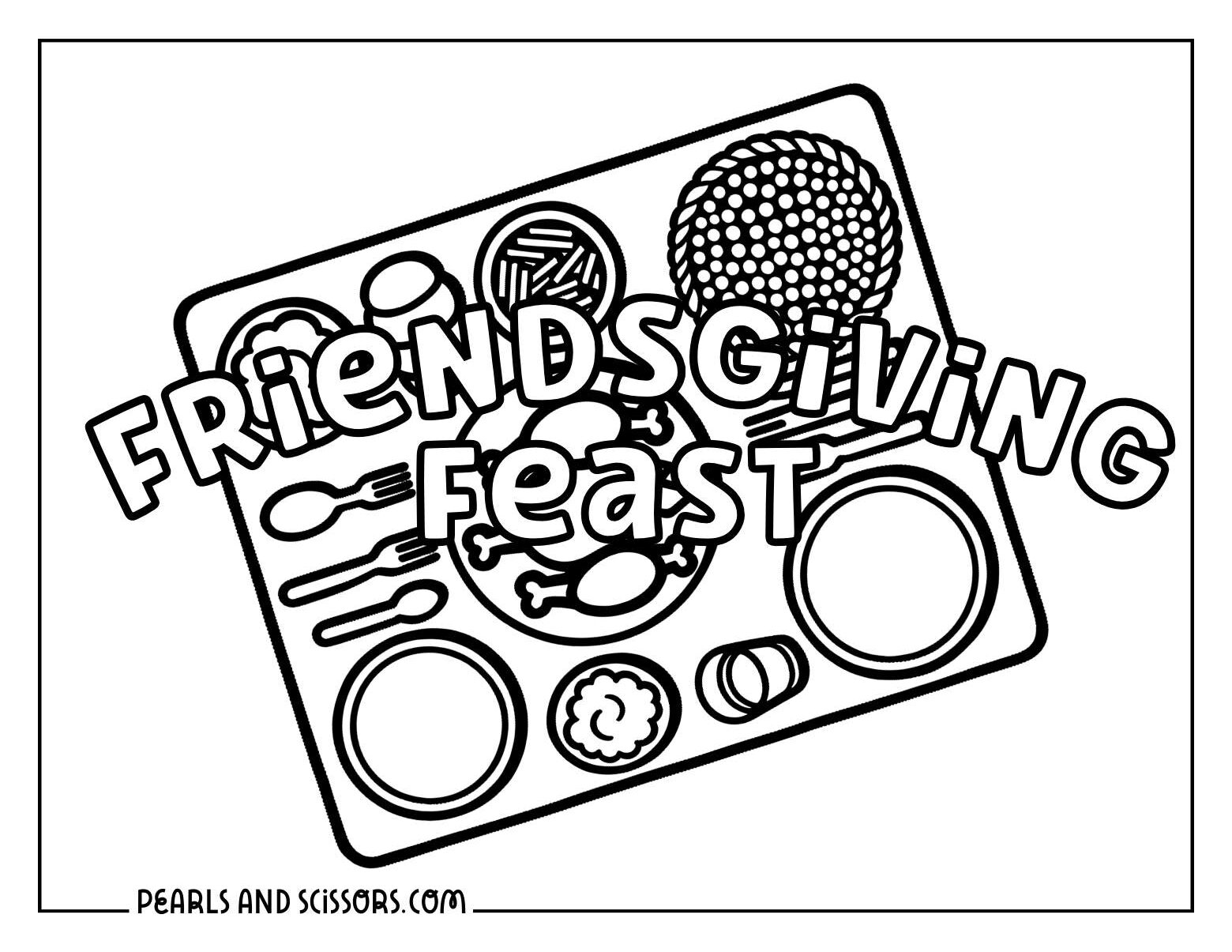 Friendsgiving feast for thanksgiving coloring sheet.